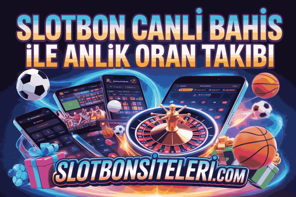 slotbon canli bahis ile anlik oran takibi