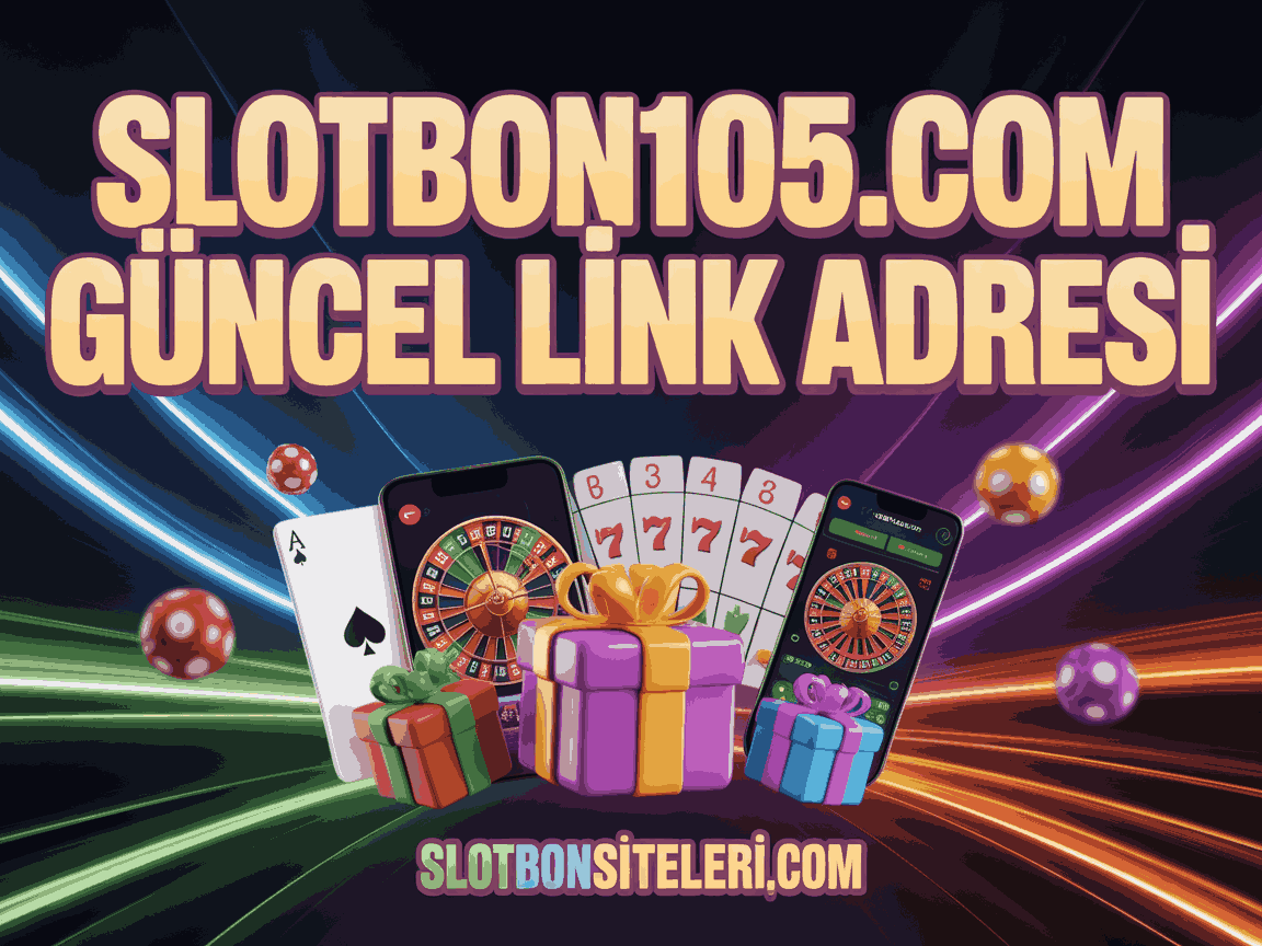 Slotbon105.com Güncel Link Adresi