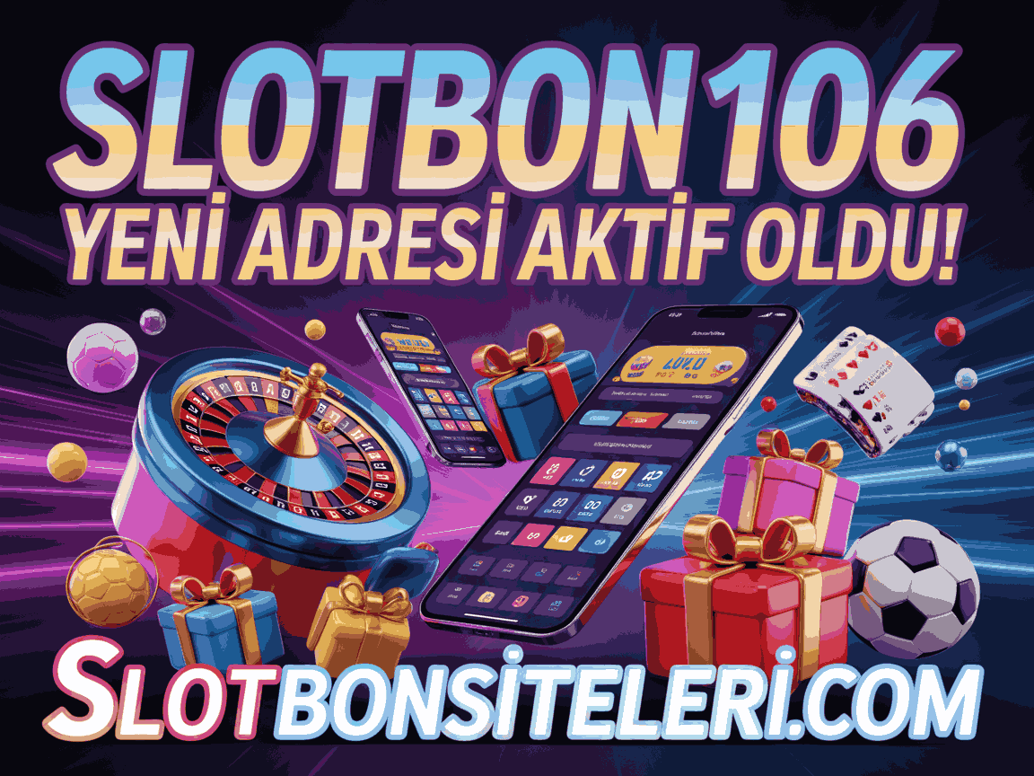 Slotbon106 Yeni Adresi Aktif Oldu!